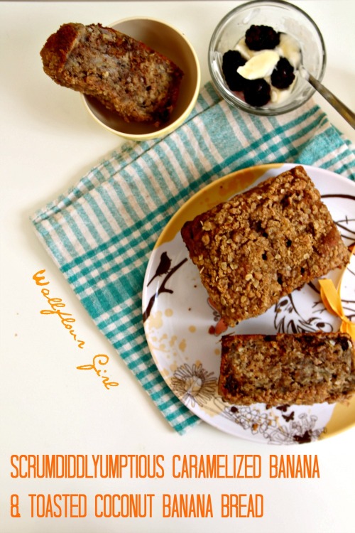 Scrumdiddlyumptious Caramelized Banana and Toasted Coconut Banana Bread 2--013014